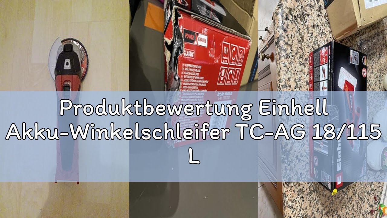 Produktbewertung Einhell Akku-Winkelschleifer TC-AG 18/115 Li (1x4,0Ah) (18 V, 115 mm Scheiben-Ø, 28