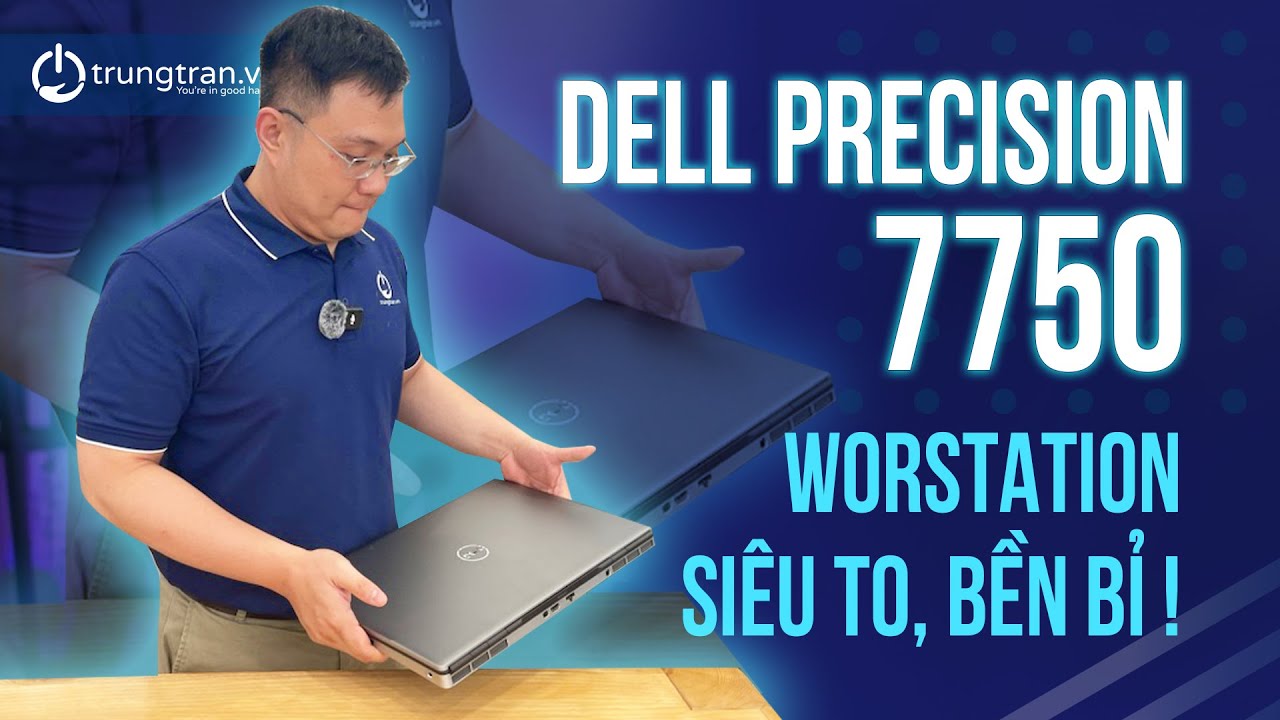 Dell Precision 7750: Laptop Workstations SIÊU TO và Bền Bỉ!