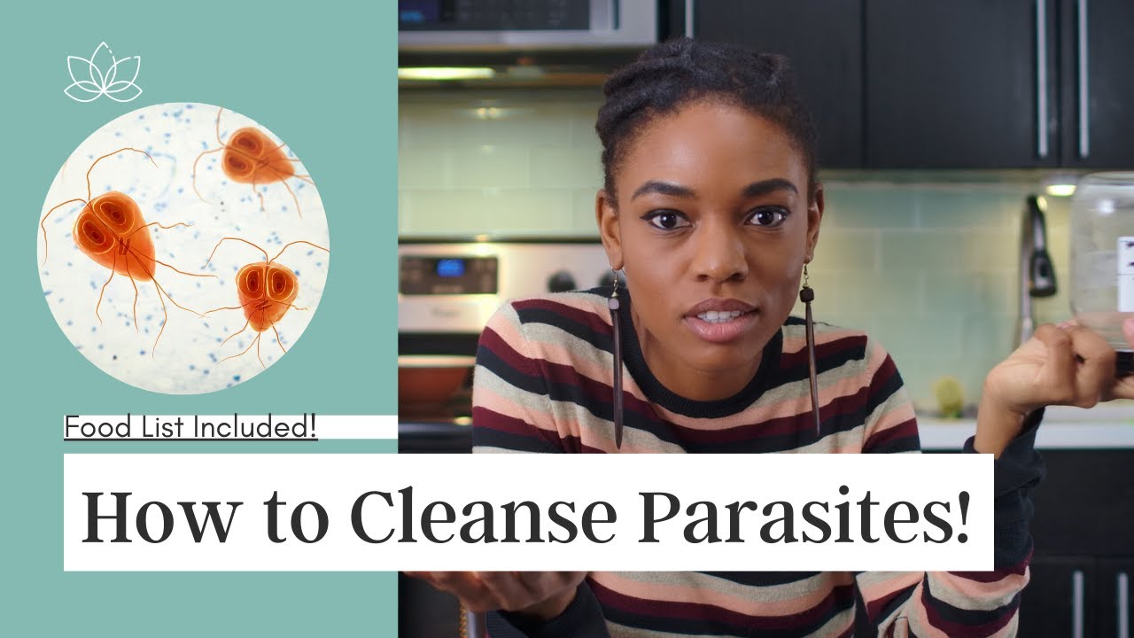 How to cleanse parasite(s). Food list included!
