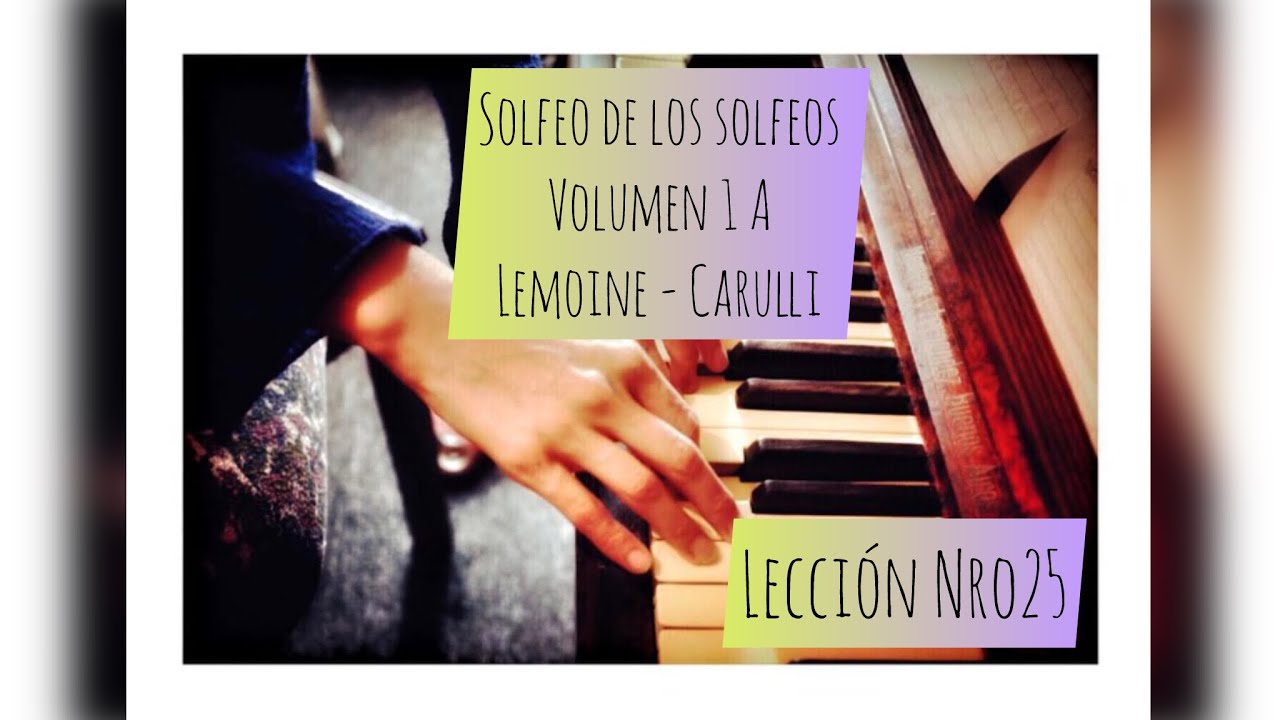 Solfeo de los solfeos - Volumen 1 A- Lemoine/ Carulli - Lección Nro 25