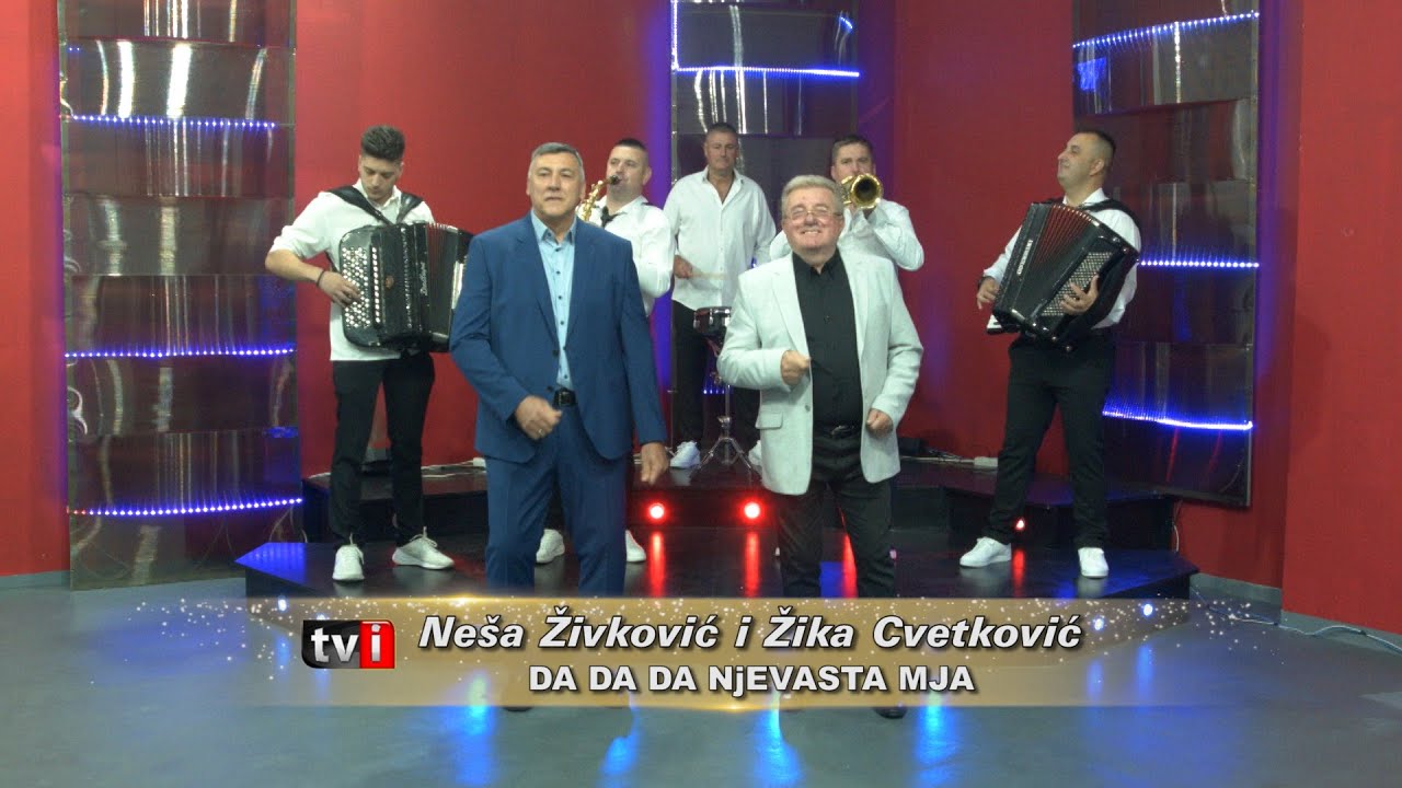 Neša Živković i Žika Cvetković - Da da da njevasta mja