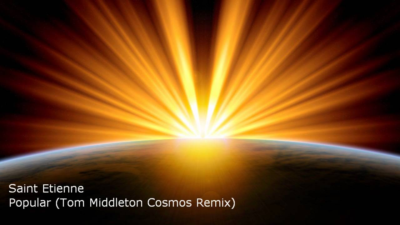 Saint Etienne - Popular (Tom Middleton Cosmos Remix)
