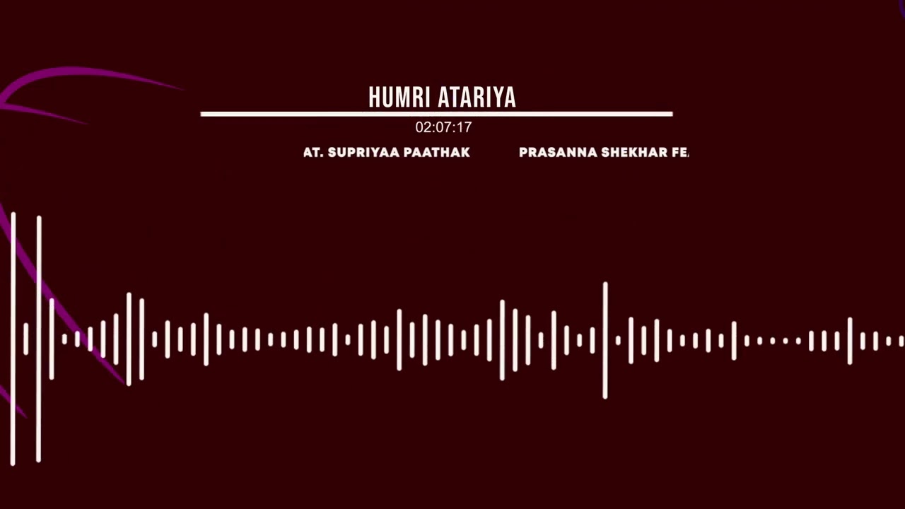Humri Atariya | Prasanna Shekhar ft. Supriyaa Paathak | Official Visualiser