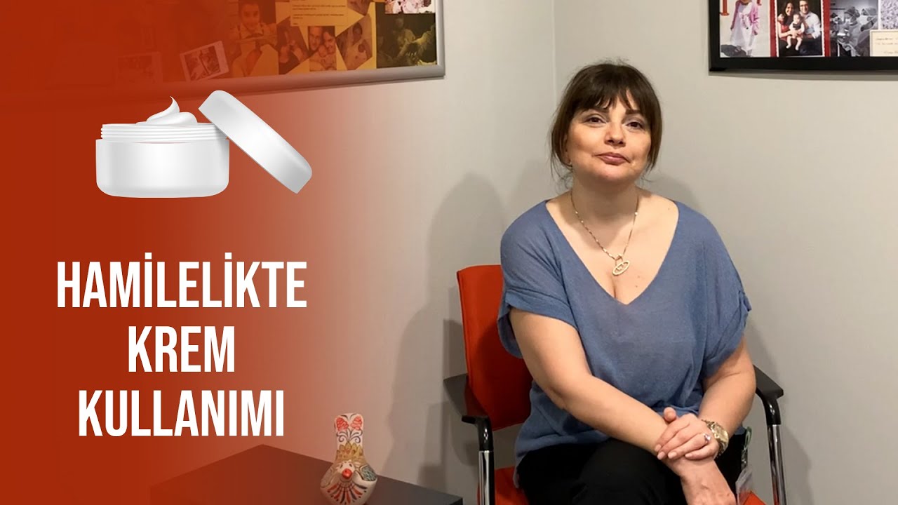Dr. Ebru Alper -  Gebelikte Krem Kullanımı
