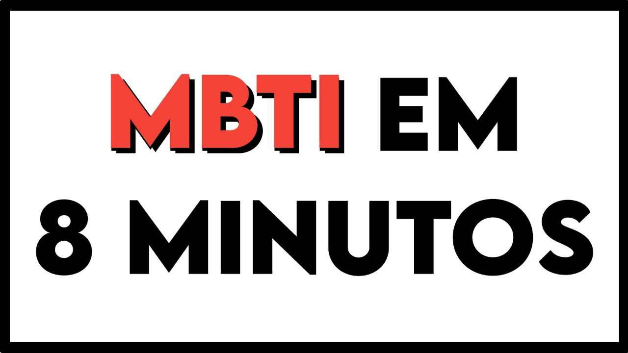 MBTI EM 8 MINUTOS