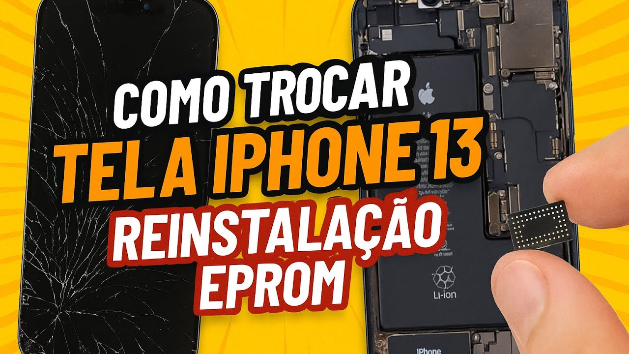 Como Trocar Tela iPhone 13, Reinstalação Eprom