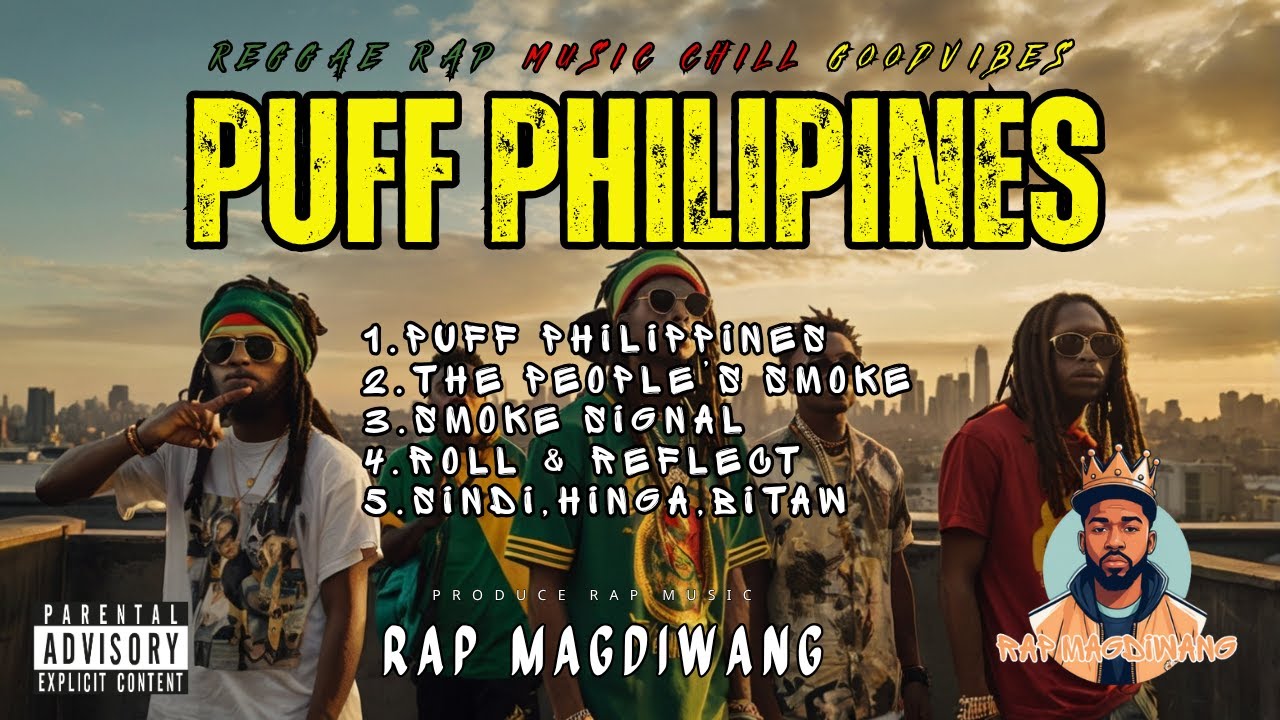 PUFF PHILIPPINES - RAPTOLOGY.PH TV (OFFICIAL MUSIC ALBUM) (RAP REGGAE CHILL VIBES)