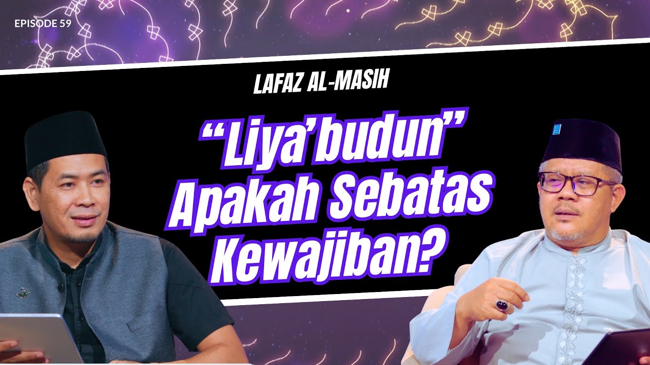 Makna Ibadah || LAFAZ AL-MASIH #59