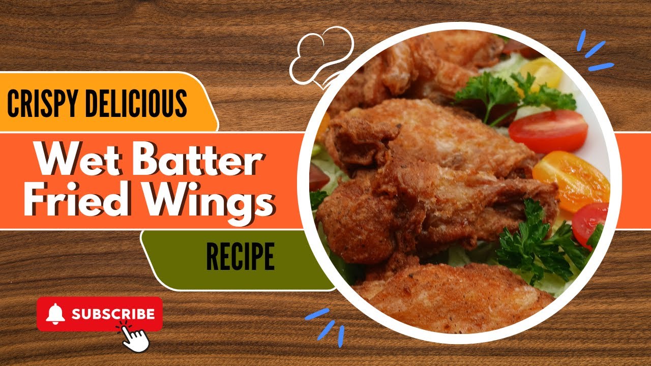 Crispy Golden Fried Chicken Wings, Easy Flavor-Packed Wet Batter Recipe!