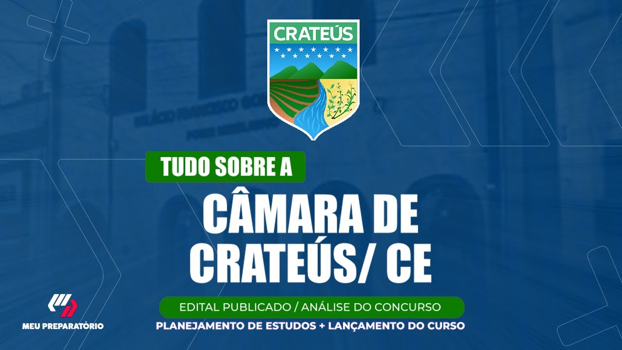 CONCURSO CÂMARA DE CRATEÚS/CE + PLANEJAMENTO DE ESTUDOS (EDITAL PUBLICADO)