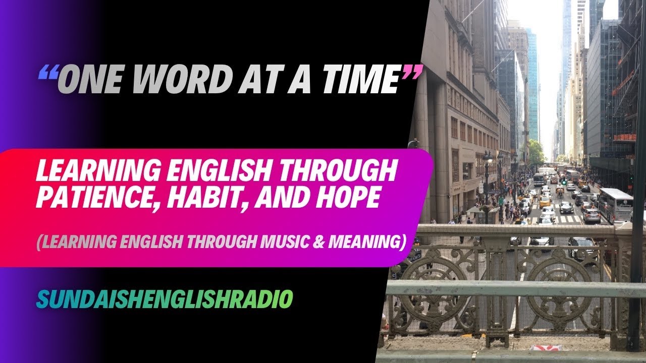 One Word at a Time – Learning English Through Patience, Habit, and Hope