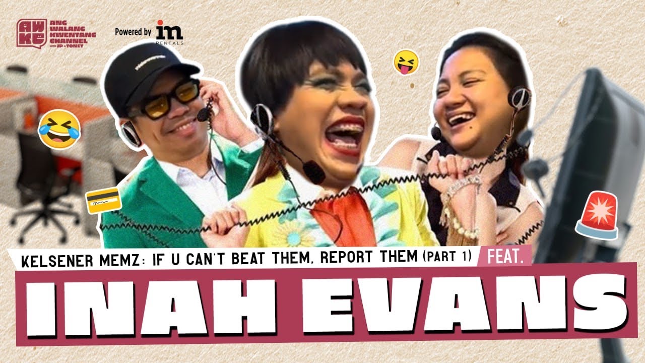 Kelsener Memz: If You Can't Beat Them, Report Them (Part 1) Feat. Inah Evans