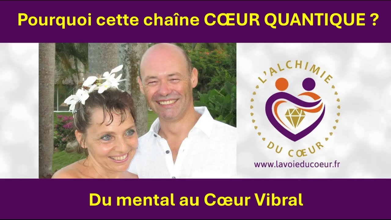 COEUR QUANTIQUE - Saut quantique du mental au Coeur Vibral