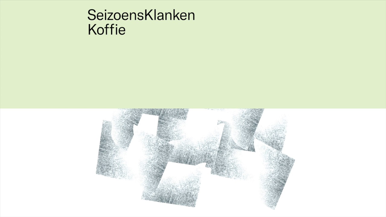 SeizoensKlanken - Koffie (Early in the Morning)