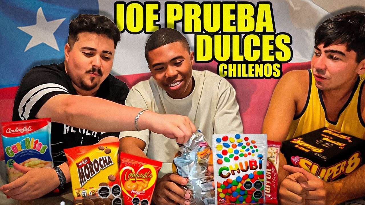 Probando dulces Chilenos con JOE