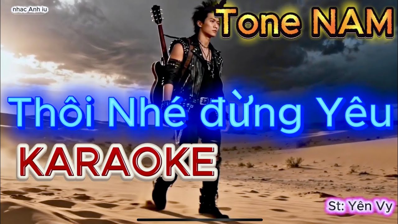 🎸 KARAOKE Thôi Nhé đừng Yêu | TONE NAM -  Rhumba nồng cháy | st: ns Yên Vy | nhac Anh iU | tông Nam