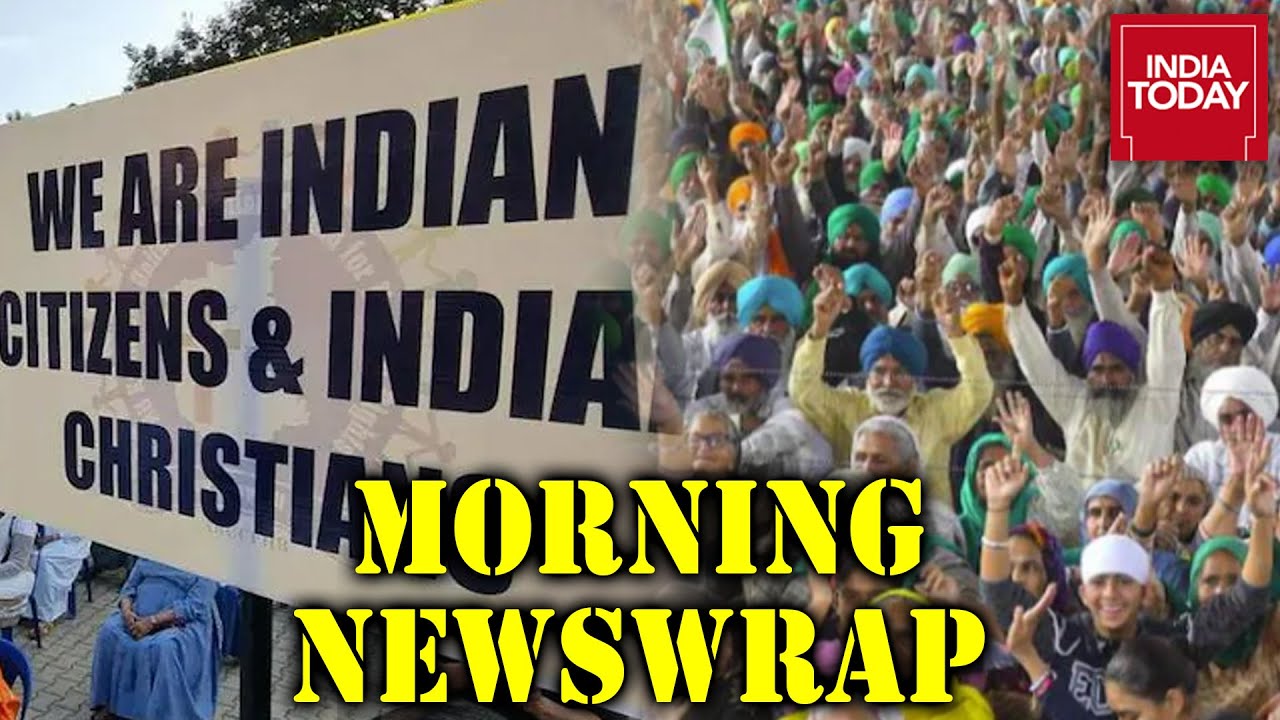 Farmers To Call Off Protests, Christians In Karnataka Oppose Anti-Conversion Bill| Morning Newswrap