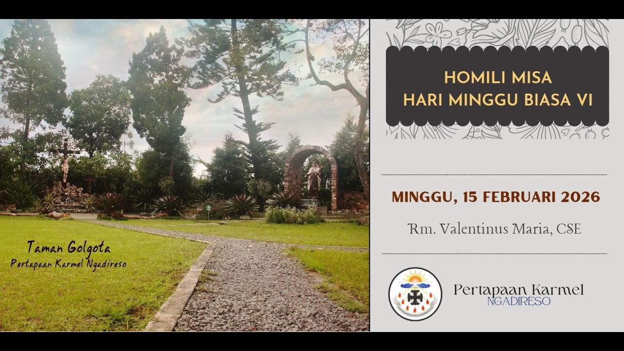 HOMILI MISA HARI MINGGU BIASA VI - 15 Februari 2026