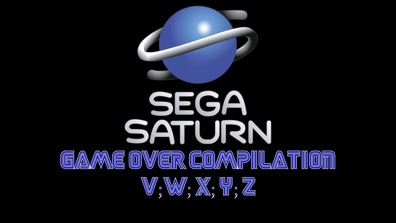 SEGA Saturn Game Over Compilation - V - Z