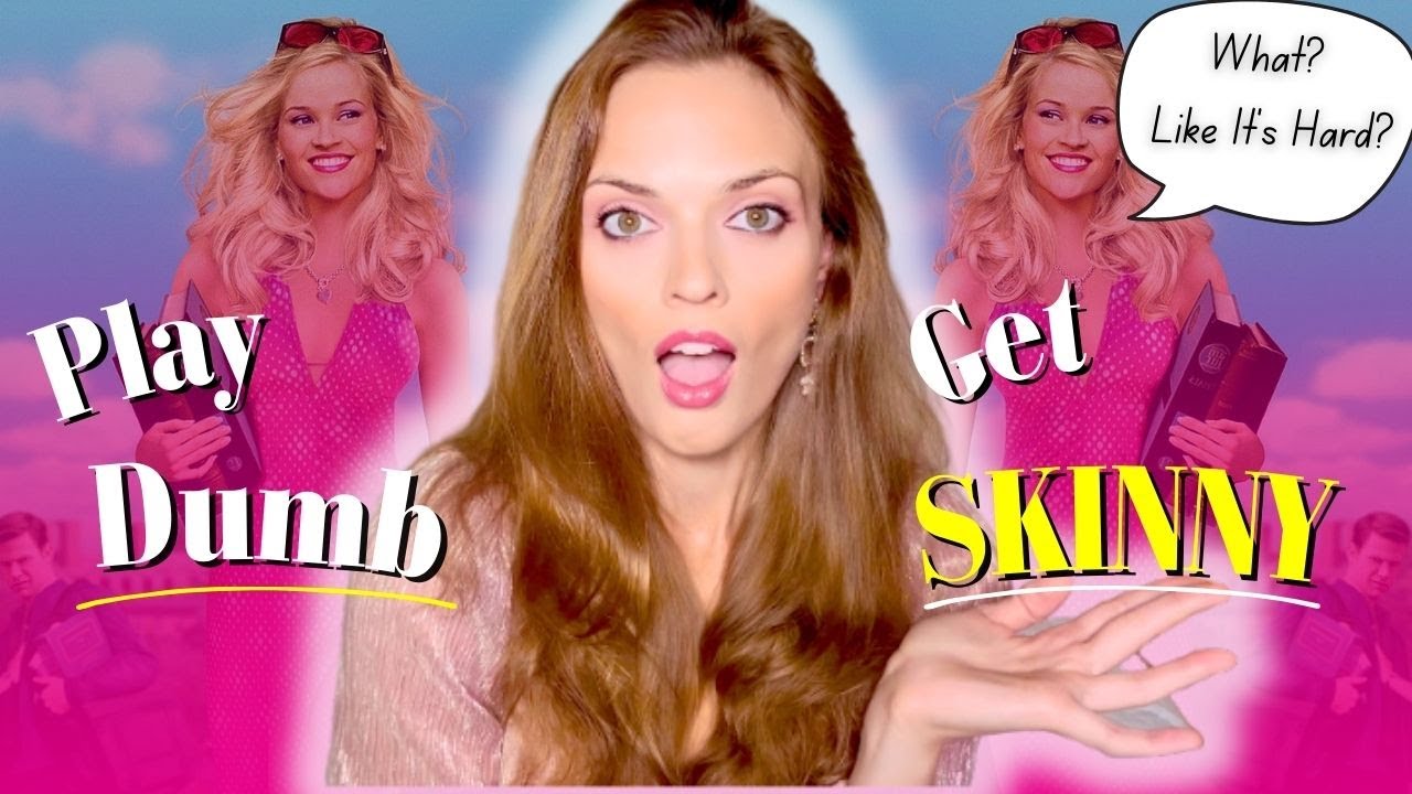 Lose Weight by Playing Dumb? The Elle Woods Approach to Getting What You Want