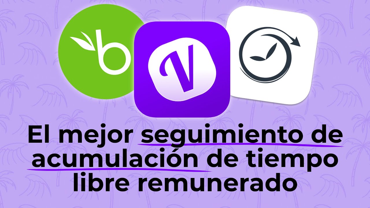 Los 3 Mejores Sistemas de Gestión de Ausencias con Seguimiento de Acumulación de PTO