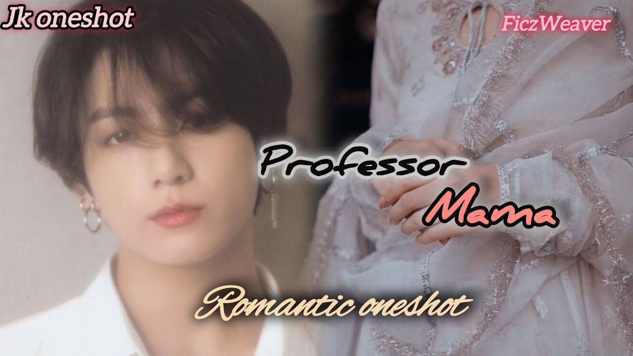 BTS Jungkook tamil fanfiction ✨ professor mama 🙈||Jungkook oneshot 💜 #btsjungookff #oneshot #jkff 