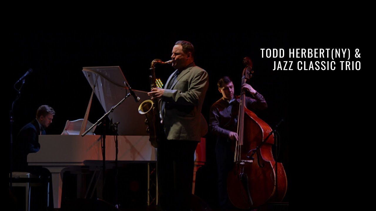 Todd Herbert (NY) & Jazz Classic Trio