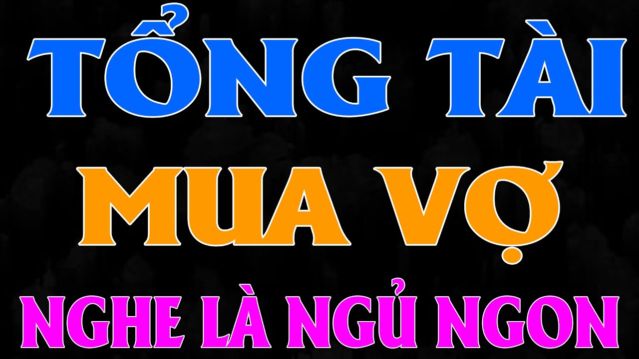 TỔNG TÀI MUA VỢ HỢP ĐỒNG 100 TỶ ĐỂ QUA MẮT MẸ|AUDIO TIỂU THUYẾT NGÔN TÌNH MC HẠ VY DIỄN ĐỌC MỚI 2025