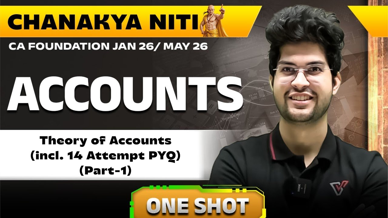 Theory of Account (incl. 14 Attempt PYQ) One Shot | CA Foundation Accounts | CA Rishabh Rohra Sir 🔥