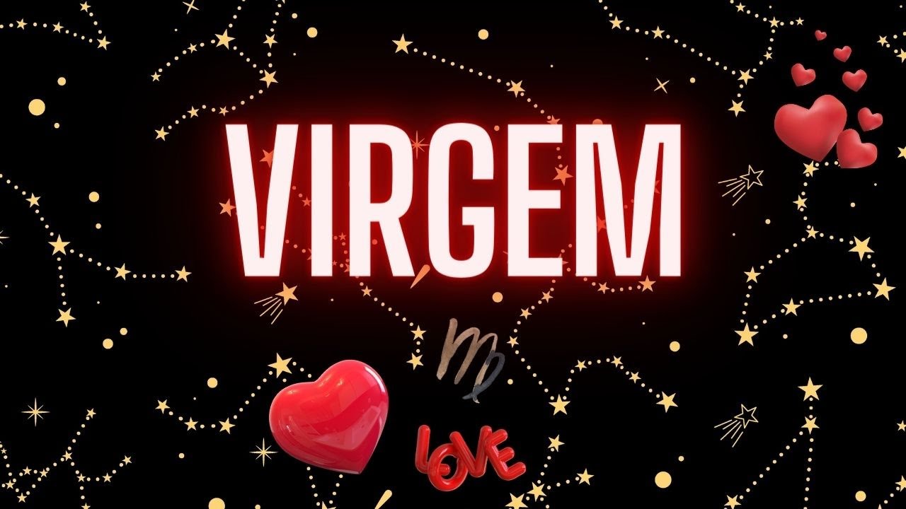 VIRGEM♍AMOR💕NEM SÓ DE AMOR VIVE UM VIRGINIANO🔑🔥✨CONSELHOS DA ESPIRITUALIDADE📩