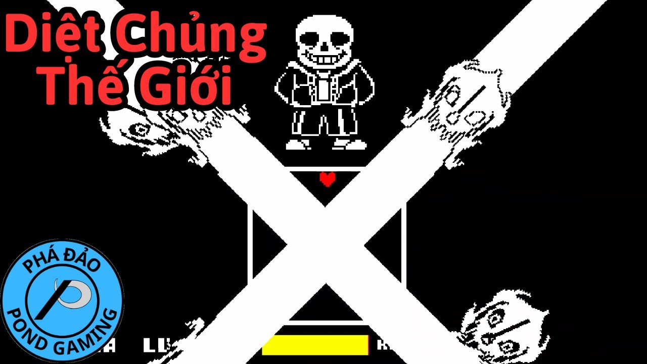 Tôi Phá Đảo Undertale (Genocide Ending)