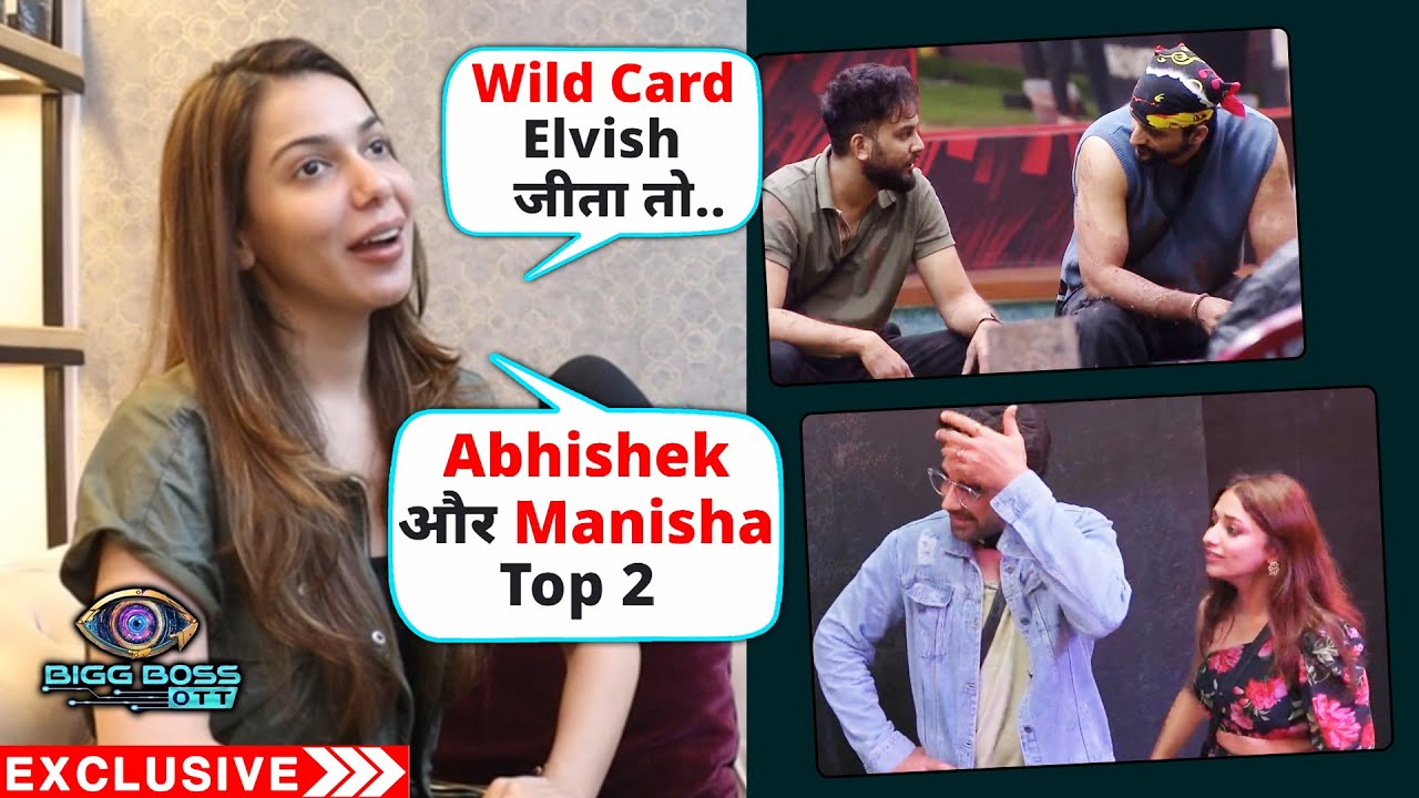 Bigg Boss OTT 2 | Palak Purswani On Elvish Yadav Wild Card Entry, Manisha And Abhishek TOP 2