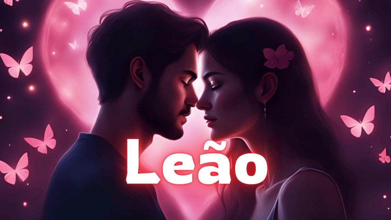💓LEÃO💗ESSA PESSOA NÃO CHEGOU ATÉ VOCÊ‼️ POIS PASSOU POR MUITA COISA‼️