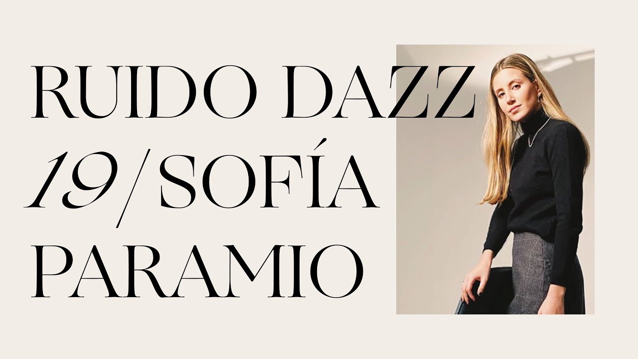 RUIDO DAZZ 19 - Sofía Paramio