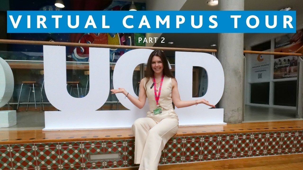 UCD Virtual Campus Tour - Part 2 | UCD Global