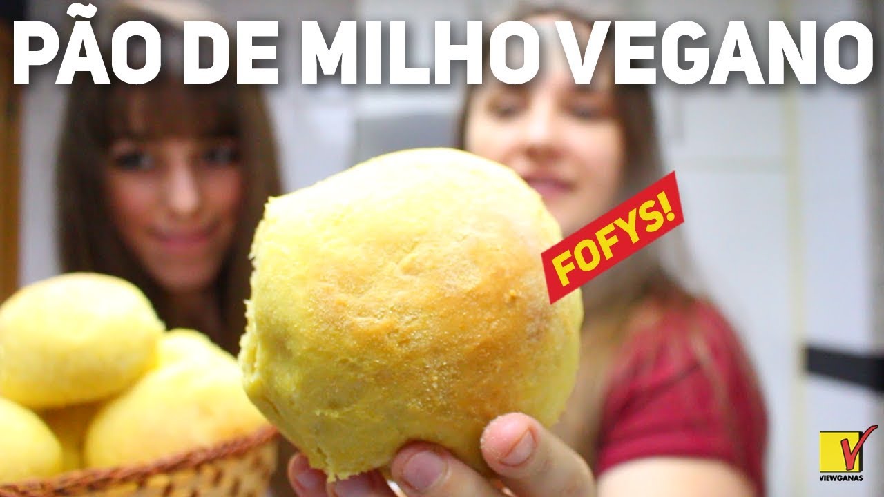 PÃO DE MILHO VEGANO | FOFYS | VIEWGANAS
