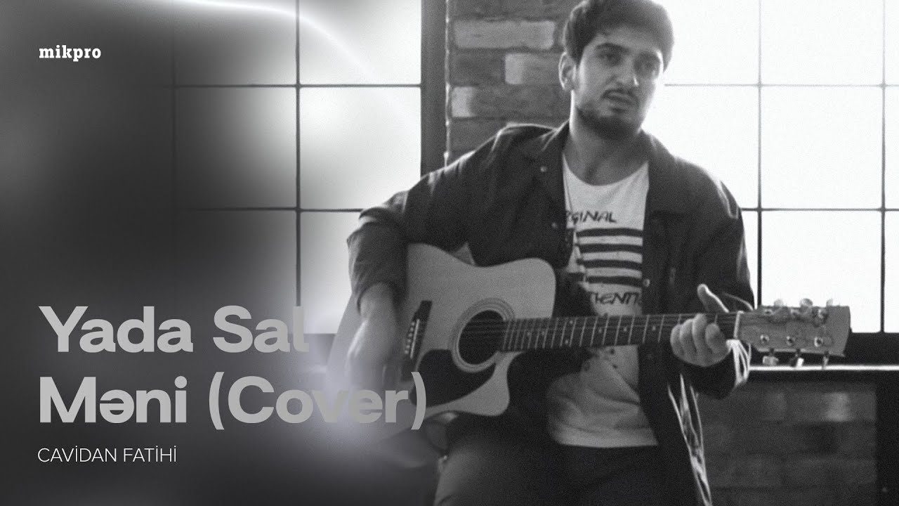 Cavidan Fatihi — Yada Sal Məni (Cover)