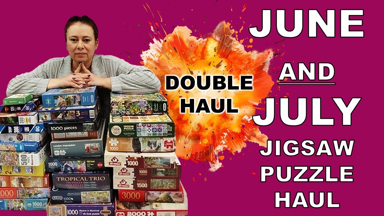 June AND July 2025 Jigsaw Puzzle Haul