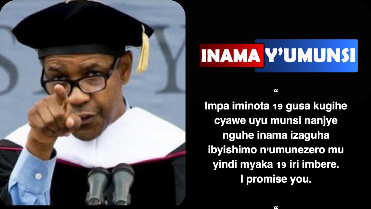 Inama y'umunsi:Impa 19 gusa wumve iyi nkuru and i pomise you imyaka 19 irimbere uzayima unezerewe