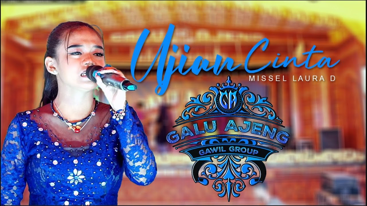 UJIAN CINTA || MISSEL LAURA D || SANDIWARA GALU AJENG 2024