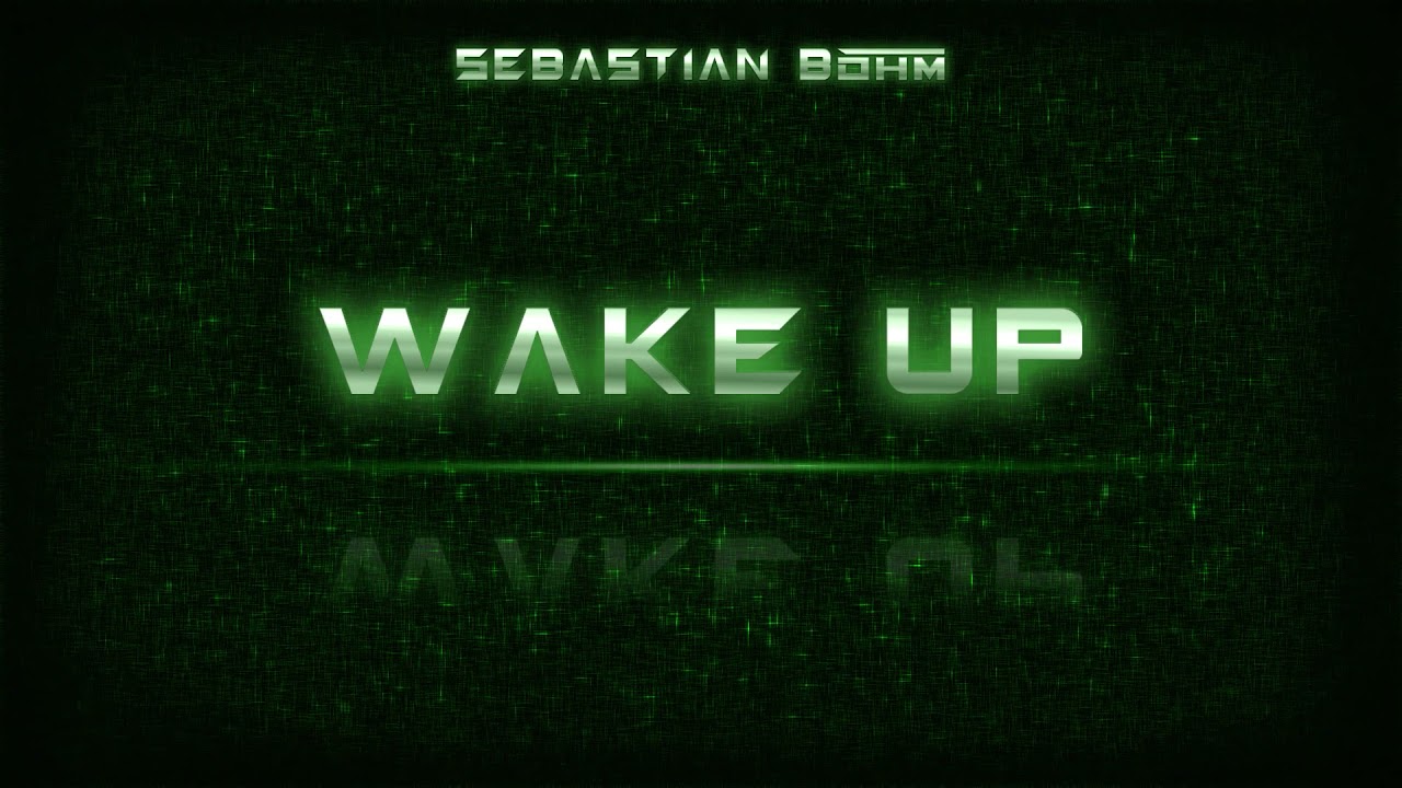 Sebastian Böhm - Wake Up (Official 