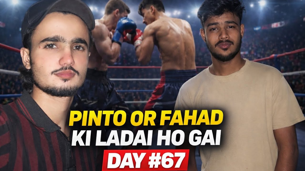 Pinto Or Fahad Ki Ladai Ho Gai 😱 | Funny Fight Vlog | Day #67 🥊