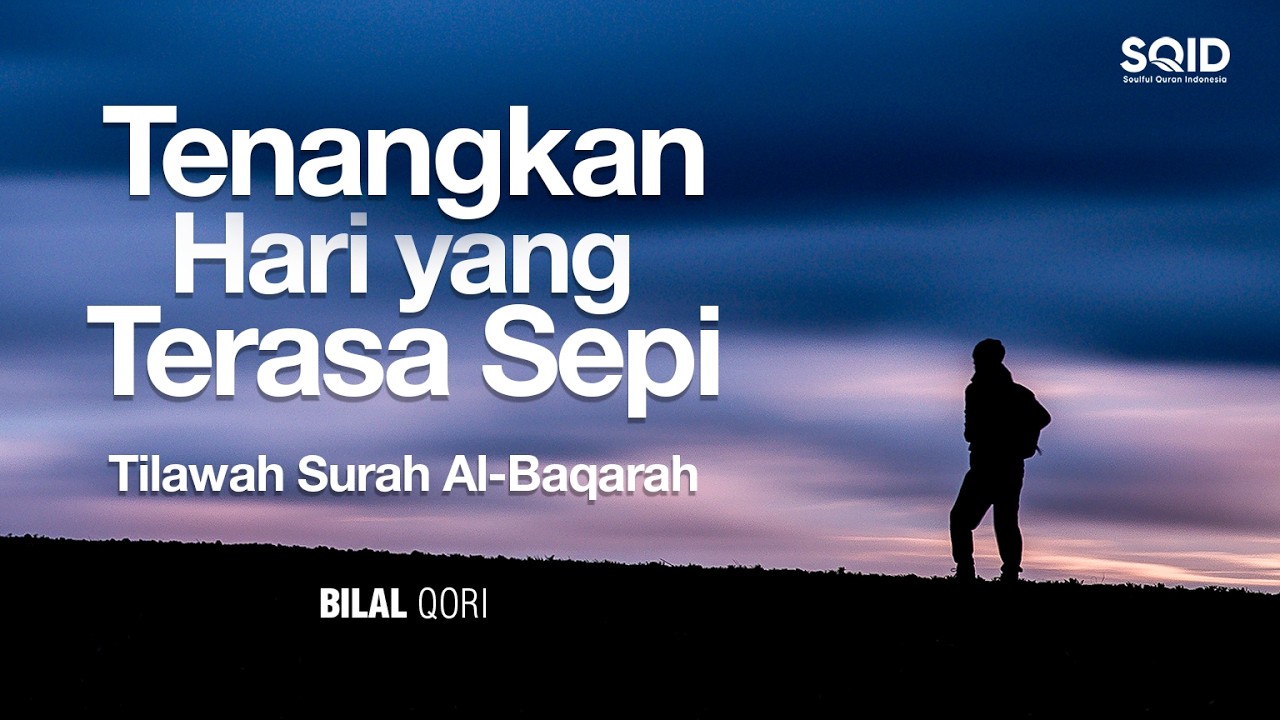 Al-Baqarah - Nahawand & Bayyati | Bilal Qori