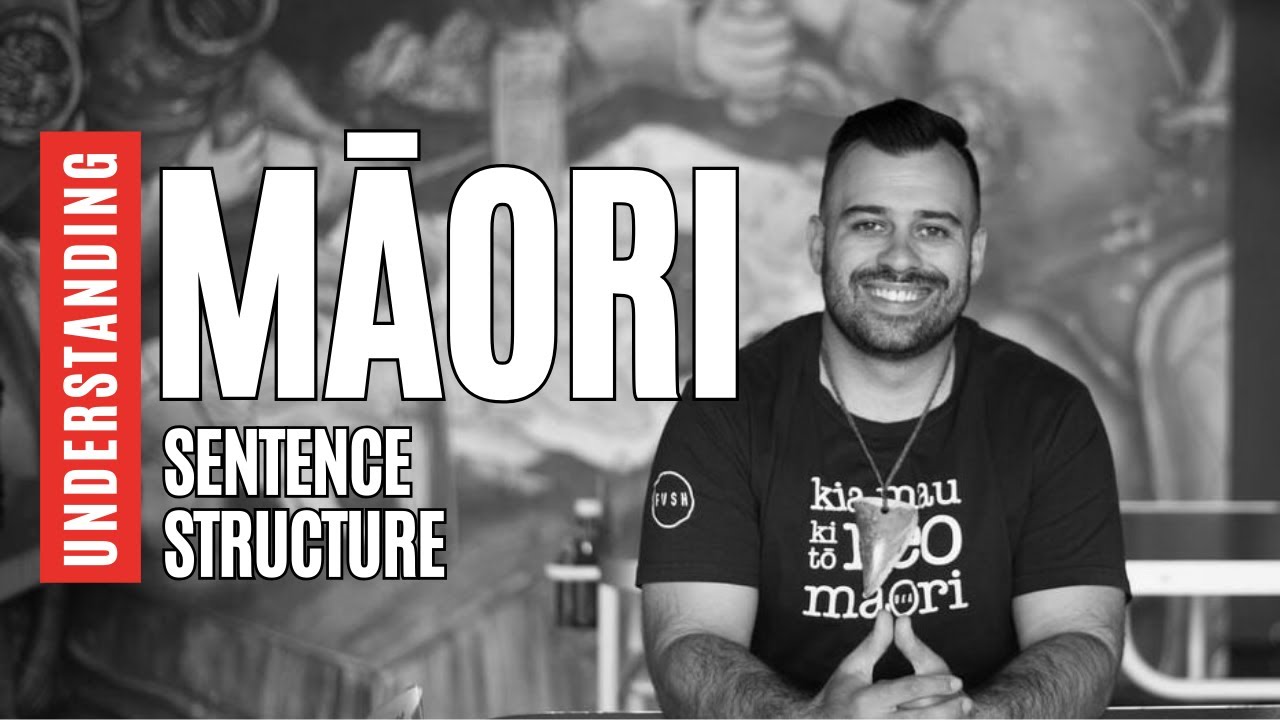 Understanding sentence structure in te reo Māori