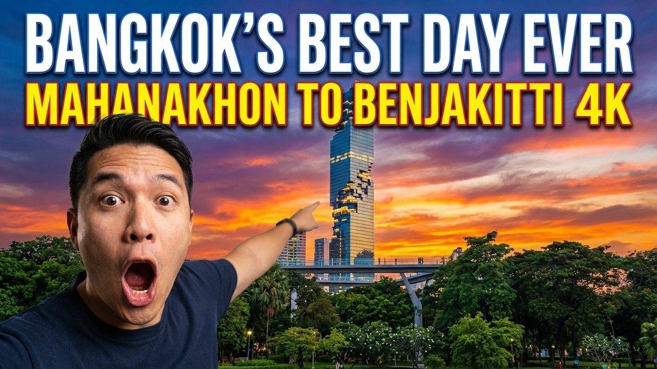 Bangkok's Best Day Ever: Mahanakhon to Benjakitti in 4K