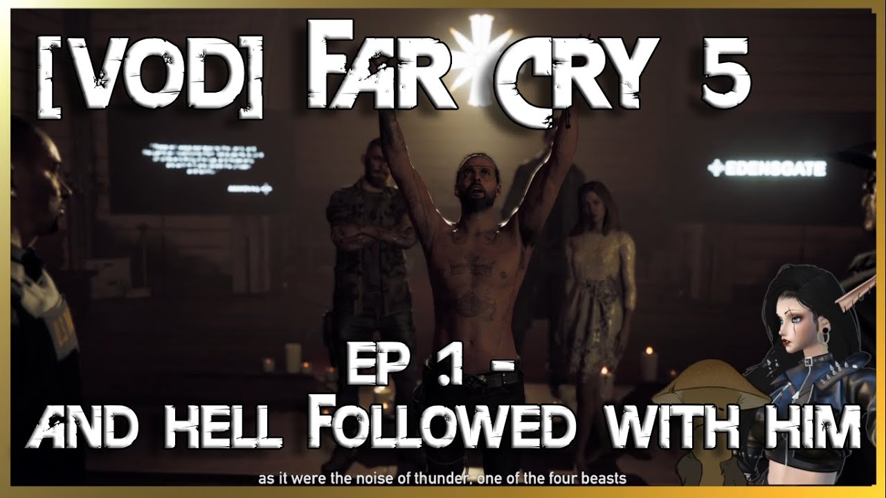 [VOD] Far Cry 5 Ep.1 - And Hell Followed With Him