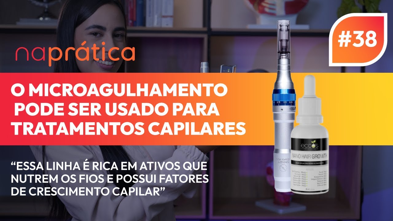 naprática #38 | MICROAGULHAMENTO CAPILAR com Smart DERMA PEN