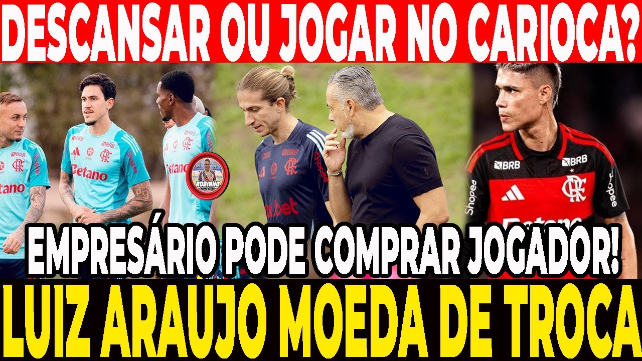 DECANSAR OU JOGAR O CARIOCA?  EMPRESARIO QUER COMPRAR JOGADOR!  LUIZ A. PODERA SER MOEDA DE TROCA