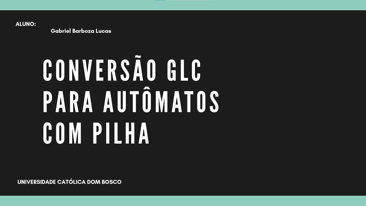 Conversão GLC para Autômato com Pilha