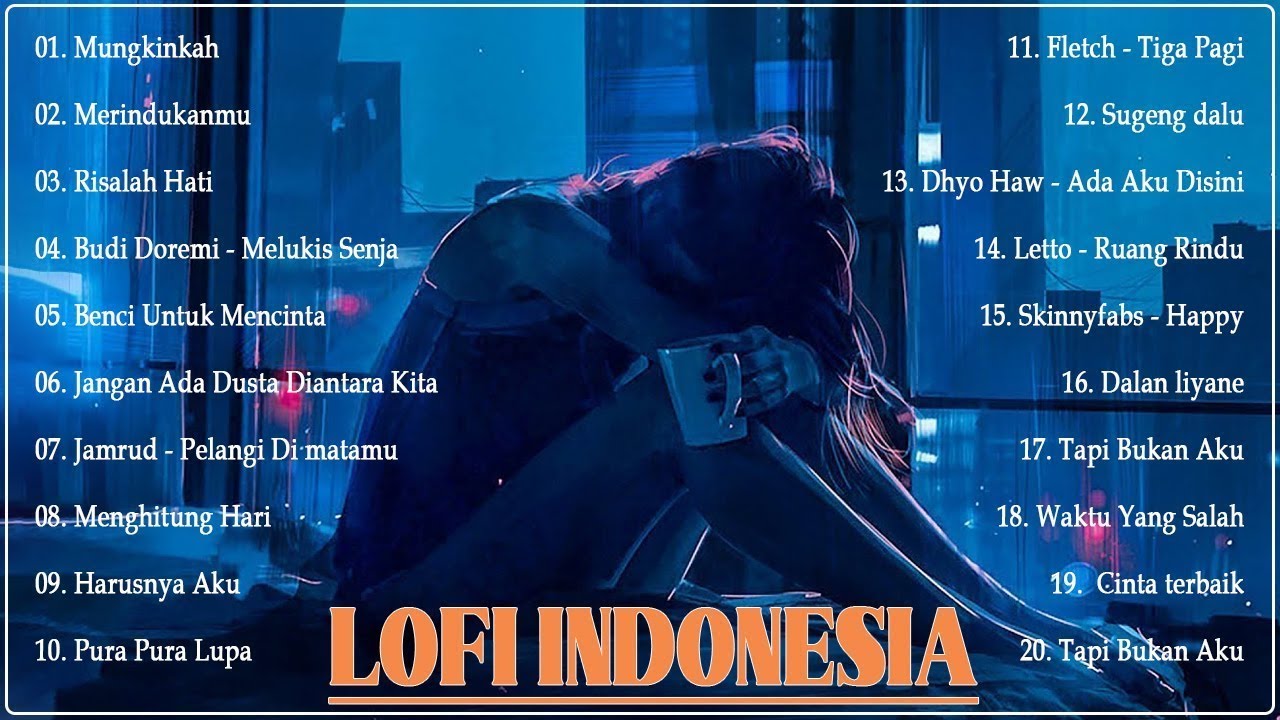 Lofi indonesia album cover 2020 - Lo-Fi Indonesia - Lagu enak didengar untuk menemani waktu santai